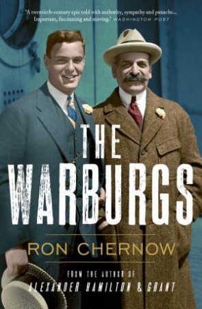 The Warburgs by Ron Chernow