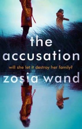 The Accusation by Zosia Wand