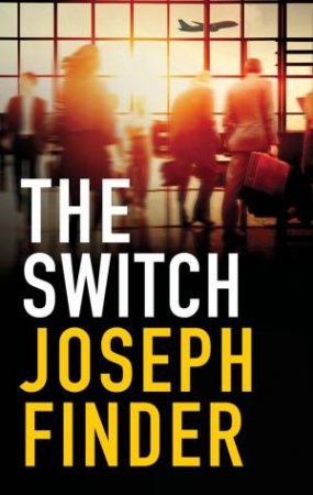 The Switch by Joseph Finder