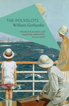 The Polyglots by William Gerhardie