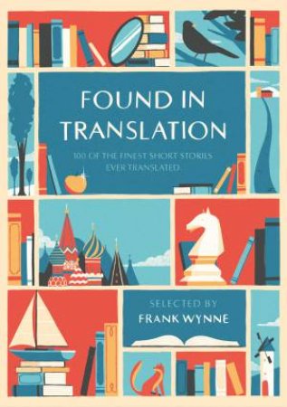 Found In Translation by Frank Wynne