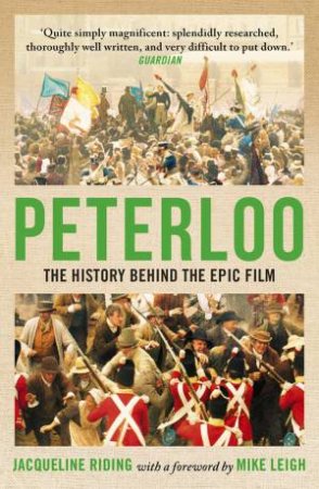 Peterloo: The Story Of The Manchester Massacre by Jacqueline Riding