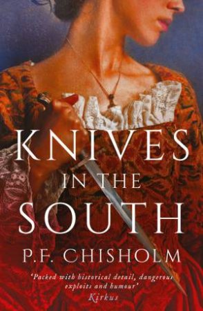 Knives In The South by P F Chisholm