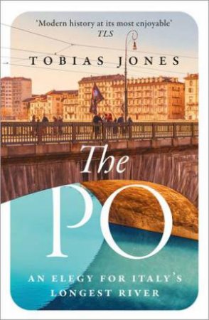 The Po by Tobias Jones