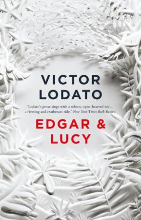 Edgar And Lucy by Victor Lodato