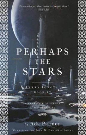 Perhaps The Stars by Ada Palmer