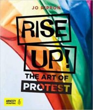 Rise Up The Art Of Protest