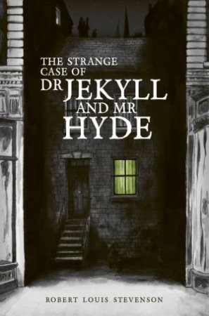 The Strange Case Of Dr Jekyll and Mr Hyde by Robert Louis Stevenson & Pete Williamson