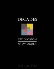 Joy Division  New Order Decades