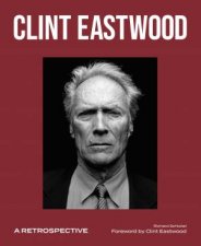 Clint Eastwood A Retrospective