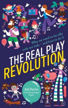 The Real Play Revolution by Ash Perrin