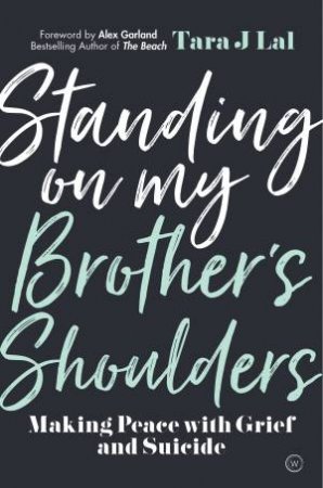 Standing On My Brother's Shoulders by Tara J Lal