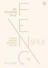 The Energizing Art Of Feng Shui