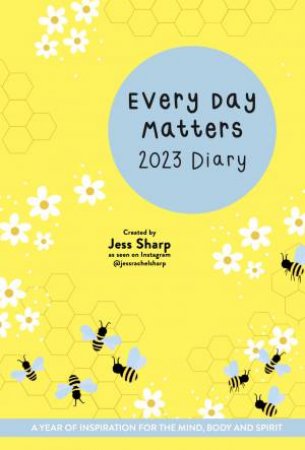 Every Day Matters 2023 Desk Diary by Jess Sharp