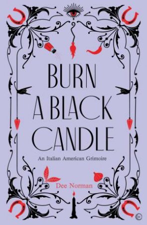 Burn A Black Candle by Dee Norman