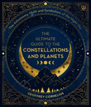 Starlore of the Constellations by Geoffrey Cornelius