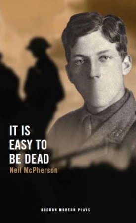 It Is Easy To Be Dead by Neil McPherson