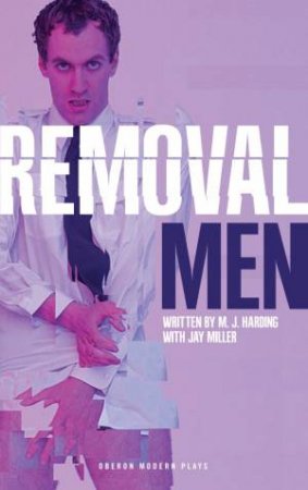 Removal Men by M. J. Harding & Jay Miller