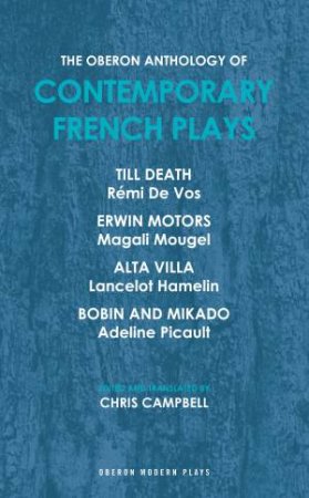 The Oberon Anthology of Contemporary French Plays by Chris Campbell