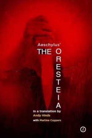 The Oresteia by Andy Hinds & Martine Cuypers