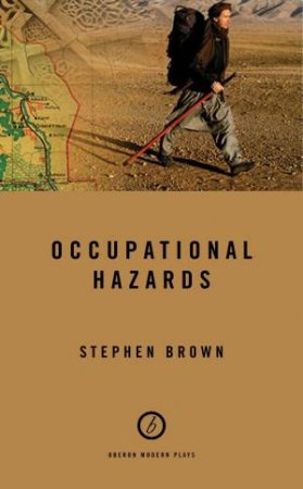 Occupational Hazards by Stephen Brown