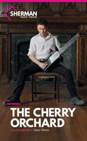 The Cherry Orchard by Gary Owen