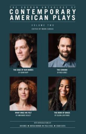 The Oberon Anthology of Contemporary American Plays: Volume Two by Ann Marie Healy & Nick Jones & Suzan-Lori Parks & Adam Rapp & Mark Subias