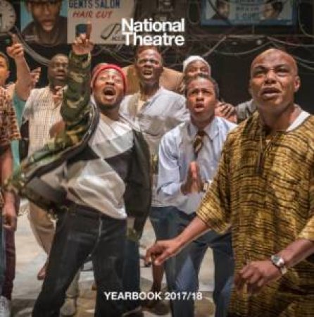 The National Theatre Yearbook 2017/18 by The National Theatre