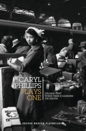 Caryl Phillips: Plays One by Caryl Phillips