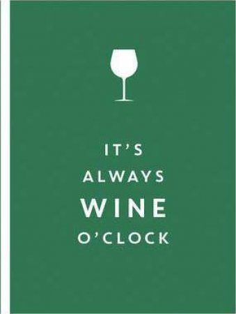 It's Always Wine O'Clock by Various