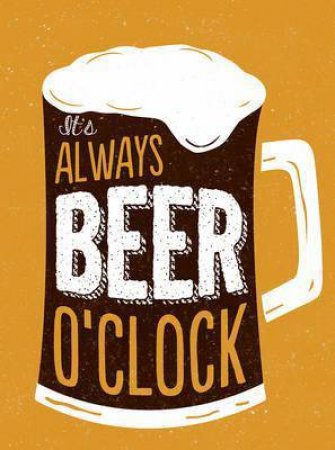 It's Always Beer O'Clock by Various