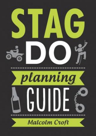 Stag Do Planning Guide by Dan Bridges