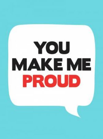 You Make Me Proud by Norman Ferguson