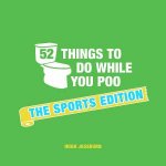 52 Things to Do While You Poo The Sports Edition