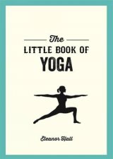 The Little Book Of Yoga