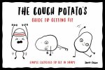 Couch Potatos Guide To Getting Fit Simple Exercises To Get In Shape