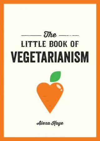 The Little Book Of Vegetarianism by HARRIET DYER