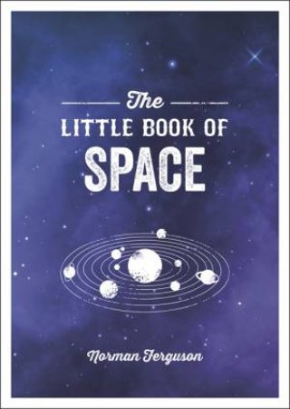 The Little Book Of Space by Norman Ferguson