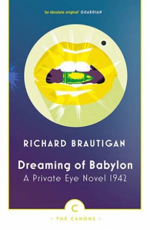 Dreaming Of Babylon by Richard Brautigan