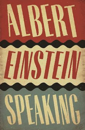 Albert Einstein Speaking by RJ Gadney