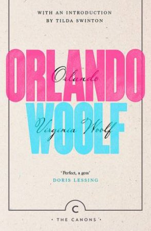 Orlando by Virginia Woolf & Tilda Swinton