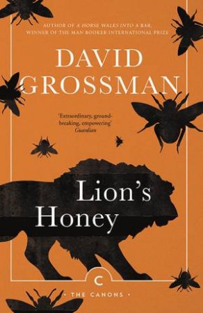 Lion's Honey by David Grossman & Stuart Schoffman