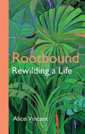 Rootbound by Alice Vincent