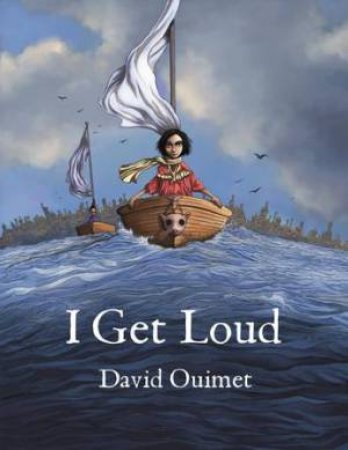 I Get Loud by David Ouimet