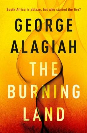 The Burning Land by George Alagiah