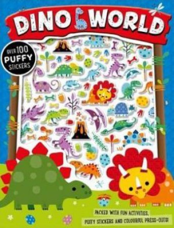 Dino World Puffy Sticker Activity Book by Various