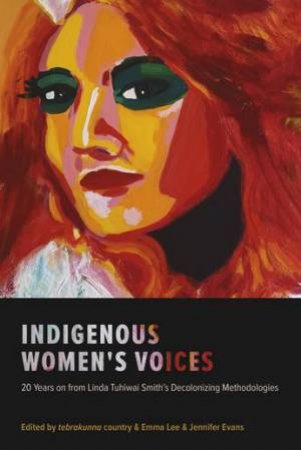 Indigenous Women's Voices by Emma Lee & Jennifer Evans