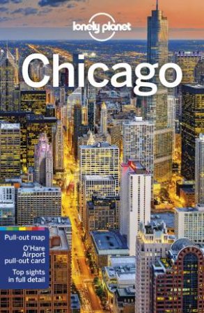 Lonely Planet Chicago 9th Ed. by Various