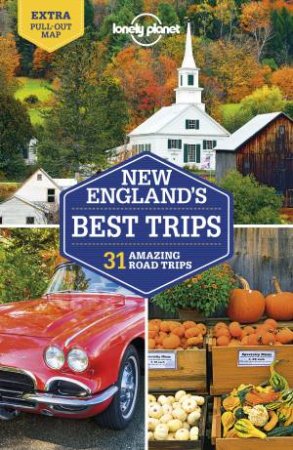 Lonely Planet New England's Best Trips 4th Ed. by Various