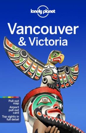 Lonely Planet Vancouver & Victoria (8th Ed.) by John Lee & Brendan Sainsbury